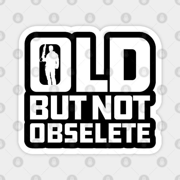 Old But Not Obsolete Quote Magnet by Meta Cortex