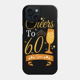 Cheers to 60 years Phone Case