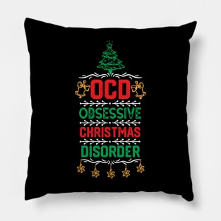 Christmas Ornaments Design- Ocd Obsessive Christmas Disorder -Christmas Party Funny Gift for Family Pillow