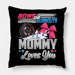 burnouts or bows gender reveal Party Announcement Mommy Pillow