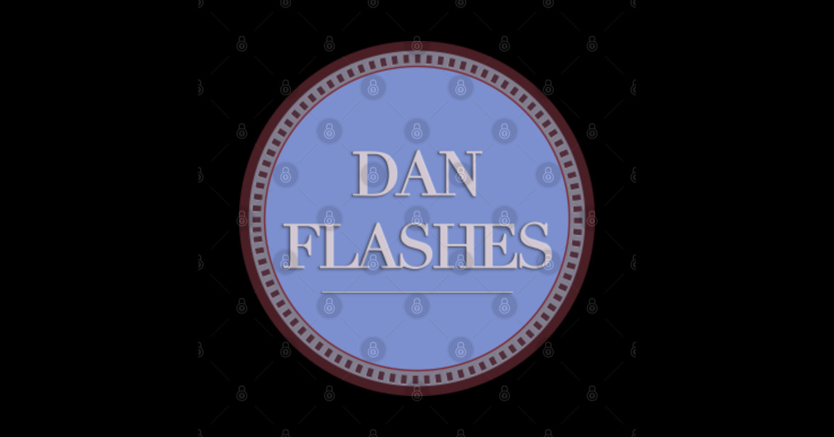 i think you should leave shirts dan flashes