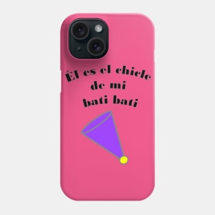 He is the gum ball of my bati bati (Spanish/Venezuelan) Phone Case