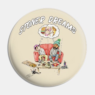 Stoner Dreams Pin