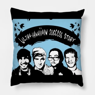 Ultra Hawaiian success story Pillow