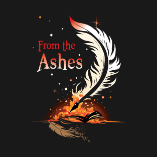 From the Ashes T-Shirt