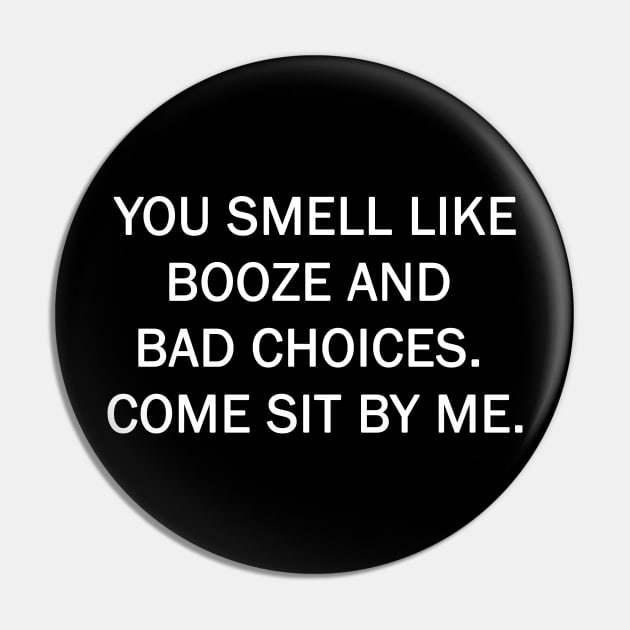 Smel like booze and bad choices Pin by valentinahramov