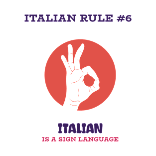 Italian Is A Sign Language T-Shirt