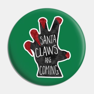 Santa Claws are coming to town! funny pun design Pin