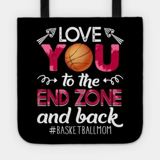 Love You To The End Zone And Back Basketball Tote