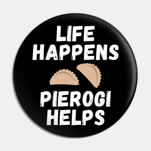 Life happens, pierogi helps Pin