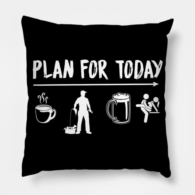 Plan For Today Mechanic Coffee Mechanic Beer Fuck Pillow by danielfarisaj