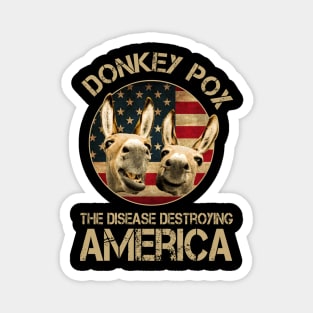 Donkey Pox The Disease Destroying America Donkeypox Vintage Magnet