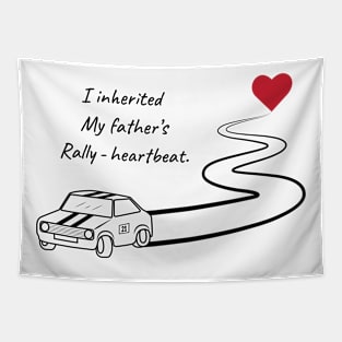 I inherited my father's rally-heartbeat. Tapestry