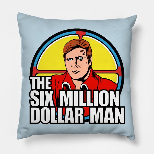 The Six Million Dolar Man V.2 Pillow by OniSide