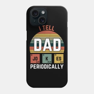 I Tell Dad Jokes Periodically funny gift Phone Case