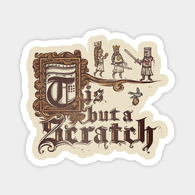 Tis But a Scratch - Monty Python And The Holy Grail - Magnet