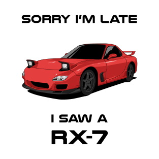 Sorry I'm Late Mazda Rx7 Mk3 T-Shirt