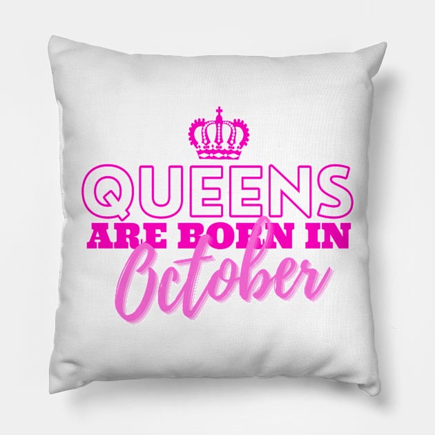 Queens are born in October Pillow by HeavenlyTrashy