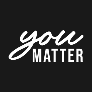 You Matters Positive Vol.3 T-Shirt