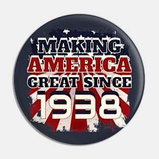 1938 Making America Great Patriotic US Born Birthday Pin