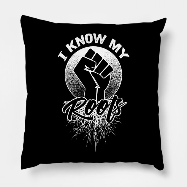 I Know My Roots Black Pride Design Pillow by solsateez