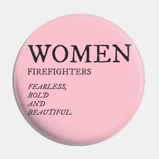 WOMEN FIREFIGHTERS FEARLESS BOLD BEAUTIFUL Pin