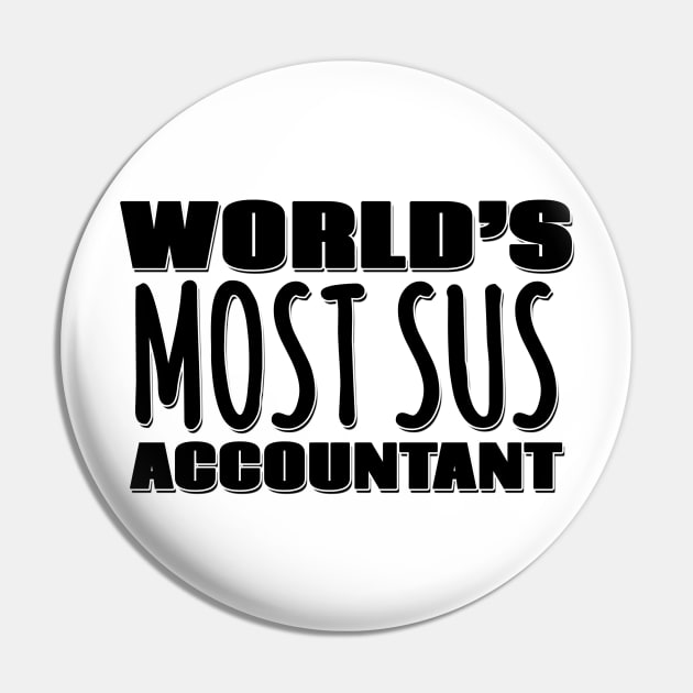 World's Most Sus Accountant Pin by Mookle