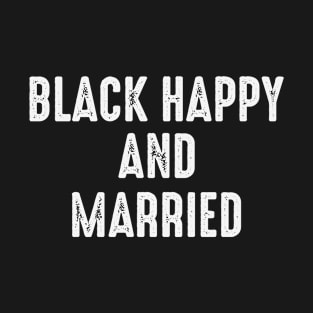 Black Happy And Married T-Shirt