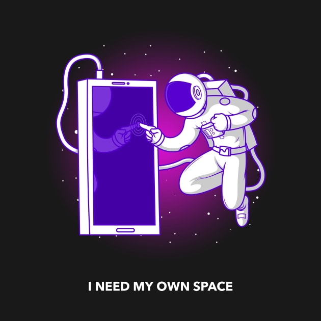 I need my own space - Space Lover, Astronaut, Space by SpaceMonkeyLover