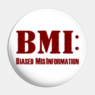 BMI: Biased MisInformation Pin