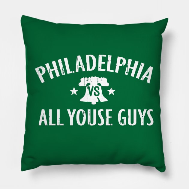 PHILADELPHIA VS ALL YOUSE GUYS PHILLY SPORTS FAN FAVORITE Pillow by TeeCreations