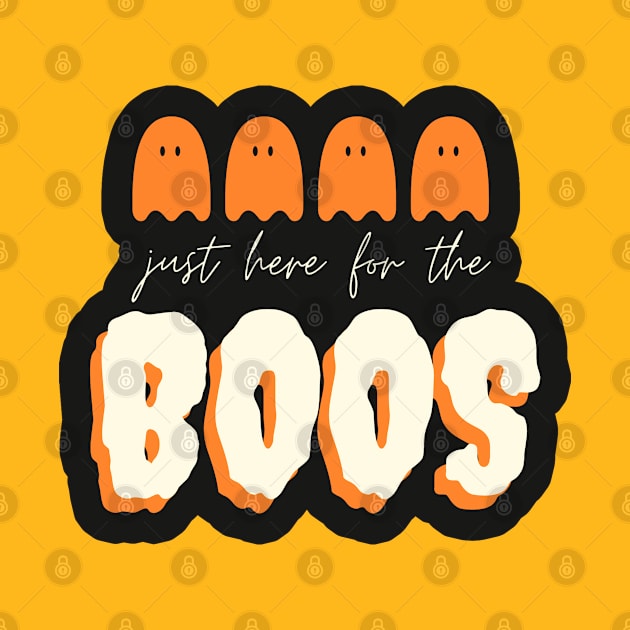 Just here for the Boos - Funny Halloween 2020 by applebubble