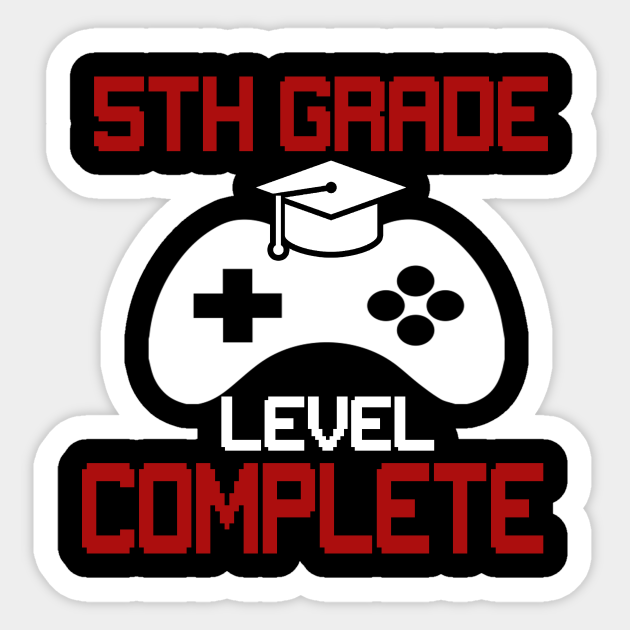 5th Grade Level Complete Shirt Video Gamer Graduation 5th Grade Gamer Aufkleber Teepublic De 5th Grade Level Complete Shirt Video Gamer Graduation 5th Grade Gamer Aufkleber Teepublic De
