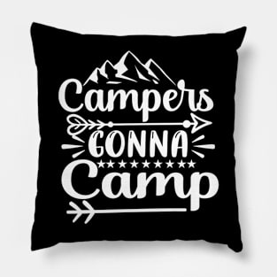 Campers gonna camp camping lover Pillow