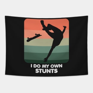 I Do My Own Stunts Funny Skateboard Skate Gift graphic Tapestry