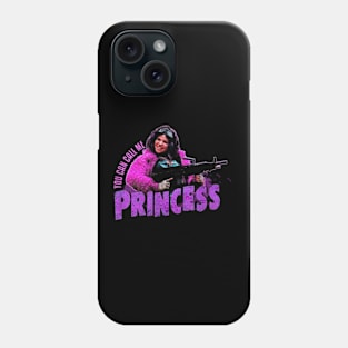 You can all me princess Phone Case