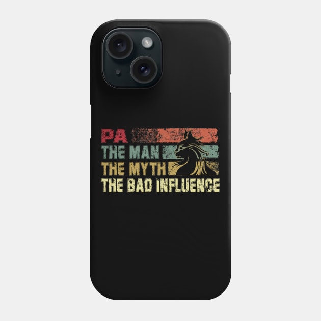 Mens Pa the Man the Myth the Bad Influence Vintage Cat Father's Day Gift Dad Phone Case by David Darry