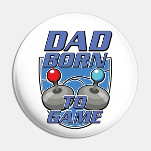 Dad Born to game logo Pin