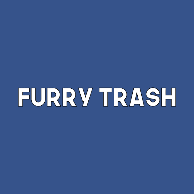 Furry Trash by DuskEyesDesigns