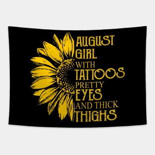 August Girl With Tattoos Pretty Eyes And Thick Thighs Tapestry