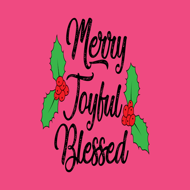 Merry Joyful Blessed - Christmas Gift Idea by Designerabhijit