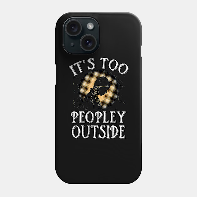 Introverts - Too Peopley Outside Phone Case by Shiva121