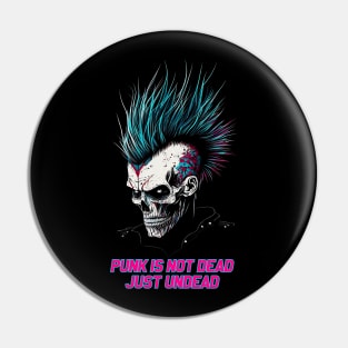 Punk is not dead, just undead! Pin