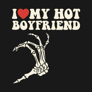 I Love My Hot Boyfriend I Heart My Hot BF Couple Valentines T-Shirt