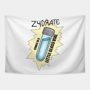 Zydrate comes in a little glass vial Tapestry