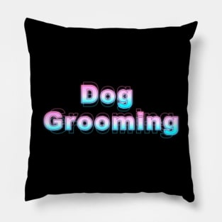 Dog Grooming Pillow