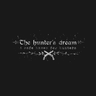 Hunter's Dream T-Shirt