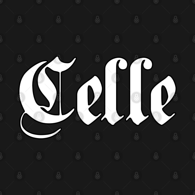 Celle written with gothic font by Happy Citizen