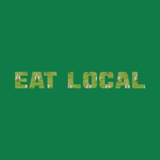 EAT LOCAL ... Mutton T-Shirt