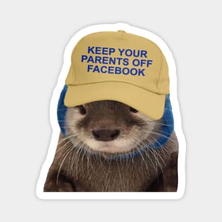 Keep Your Parents Off Facebook - Funny Otter Joke Meme Magnet